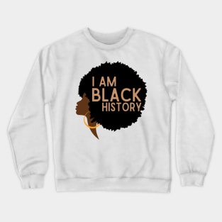 I am Black History Crewneck Sweatshirt